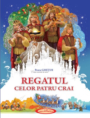 Regatul celor patru crai &amp;ndash; Petru Ghetoi foto