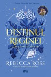 Cumpara ieftin Destinul Reginei Vol. 1 Ascensiunea, Rebecca Ross - Editura Corint