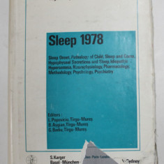 SLEEP 1978 - SLEEP ONSET ....PSYCHIATRY , editors L. POPOVICIU ...G. BADIU , FOURTH EUROPEAN CONGRESS ON SLEEP RESEARCH , 1978 , APARUTA 1980