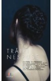 Trairi nespuse Vol.2: Neimplinirea - Dana Lupsa, 2020