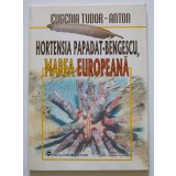 Eugenia Tudor-Anton - Hortensia Papadat-Bengescu, marea europeană