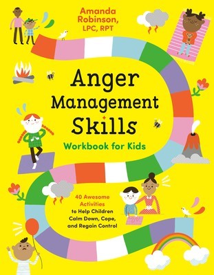 Anger Management Skills Workbook for Kids: 40 Awesome Activities to Help Children Calm Down, Cope, and Regain Control foto