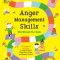 Anger Management Skills Workbook for Kids: 40 Awesome Activities to Help Children Calm Down, Cope, and Regain Control