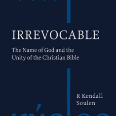 Irrevocable: The Name of God and the Unity of the Christian Bible