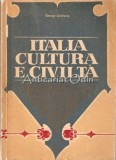 Italia Cultura E Civita - George Lazarescu, Bucuresti 1980, 301 pagini