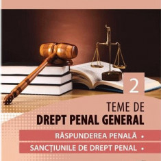 Teme de drept penal general - Partea a II-a | Oana Elena Galateanu