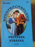 PRINTESA STRAINA-BARBARA CARTLAND