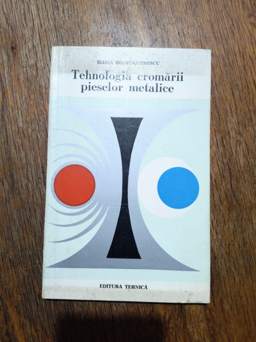 Tehnologia cromarii pieselor metalice / R7P4F