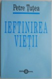 Ieftinirea vietii &ndash; Petre Tutea