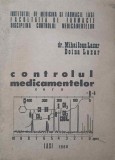 Controlul Medicamentelor - Curs IMF Iasi 1980, Mihai Ioan Lazar, Doina Lazar, 378 pagini, Carte Medicina Farmacie