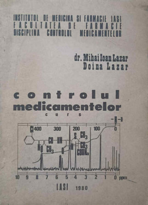 CONTROLUL MEDICAMENTELOR. CURS-MIHAI IOAN LAZAR, DOINA LAZAR foto