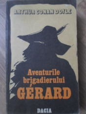 AVENTURILE BRIGADIERULUI GERARD - ARTHUR CONAN DOYLE foto