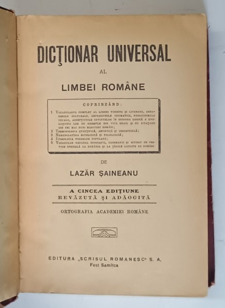 DICTIONAR UNIVERSAL AL LIMBEI ROMANE , A CINCEA EDITIUNE REVAZUTA SI ADAOGITA de LAZAR SAINEANU *PREZINTA URME DE UZURA