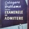 Culegere de probleme pentru examenele de admitere