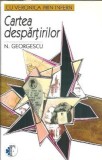 Cumpara ieftin Cartea despartirilor N. Georgescu Editura Floare Albastra 2004 Literatura Romana Proza Carti Rare Editie Colectie