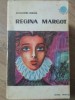 Regina Margot - Alexandre Dumas, 1964, Editura Tineretului, Roman Istoric, 585 pagini