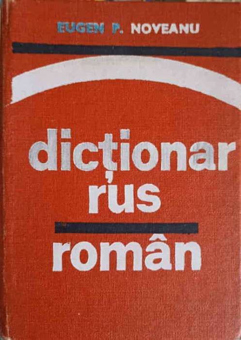DICTIONAR RUS-ROMAN-EUGEN P. NOVEANU