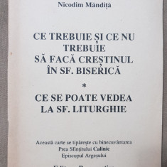 Ce trebuie și ce nu trebuie să facă creștinul în Sf. Biserică - Nicodim Măndiță