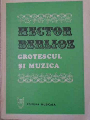 GROTESCUL SI MUZICA-HECTOR BERLIOZ foto