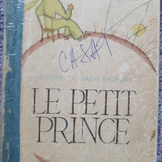 LE PETIT PRINCE - ANTOINE DE SAINT-EXUPERY, 1964, 97 pagini, in limba franceza