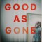 Good as Gone &ndash; Amy Gentry