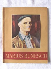 &quot;MARIUS BUNESCU&quot;, Petru Comarnescu, 1956. Colectia MAESTRII ARTEI ROMANESTI. Tiraj 3100 exemplare