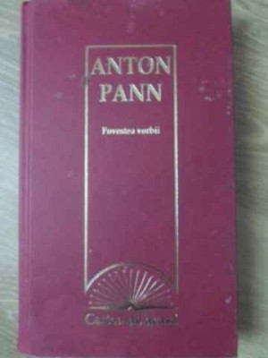 POVESTEA VORBII-ANTON PANN foto