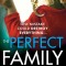 The Perfect Family: An Unputdownable Psychological Thriller with a Heart-Stopping Twist