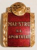 INSIGNA MAESTRU AL SPORTULUI SPORT FRUNTAS DISTINCTIE SPORTIVA ( CITITI DESCRIEREA ), Romania de la 1950