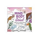 Mind, Body, &amp; Soul: A Self-Care Coloring Book for Black Women