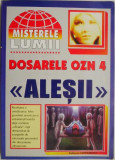 Dosarele OZN 4. Alesii