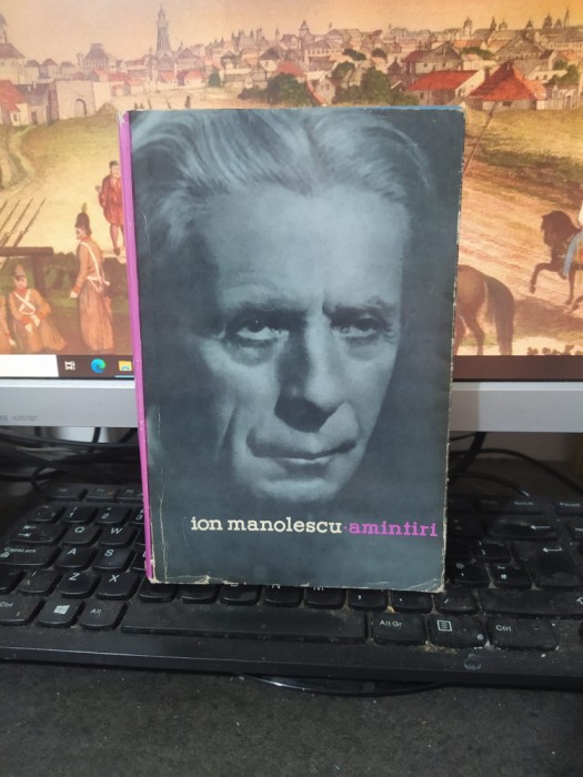 Ion Manolescu, Amintiri, editura Meridiane, București 1962, 220