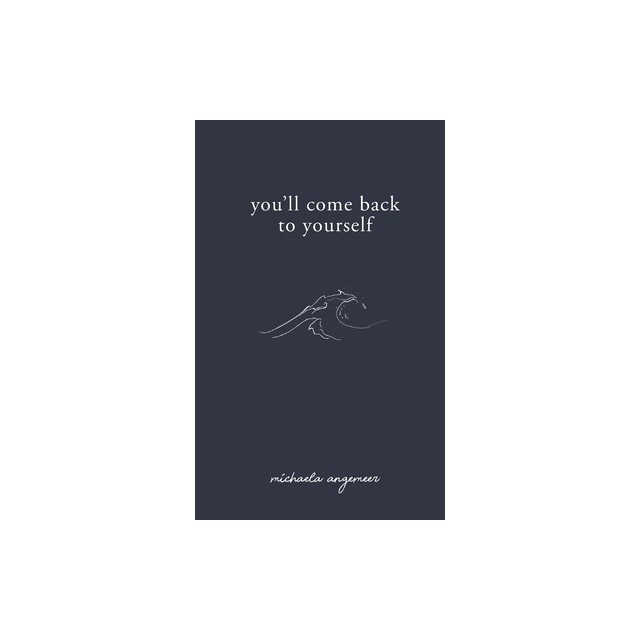You&#039;ll Come Back to Yourself