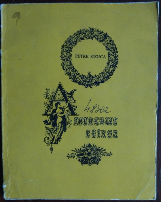 PETRE STOICA: ARHEOLOGIE BLINDA / BLANDA(VERSURI 1968/cu stampile de biblioteca)