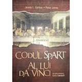 James L. Garlow - Codul spart al lui Da Vinci (Editia: 2005)