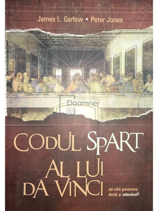 James L. Garlow - Codul spart al lui Da Vinci (Editia: 2005)