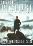 Mari pictori nr. 22 - Caspar David Friedrich