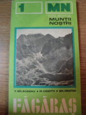 MUNTII NOSTRI NR. 1 : MUNTII FAGARAS V.Balaceanu M.Cicoti Em.Cristea foto