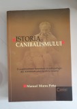 Manuel Moros Pena - Istoria canibalismului