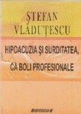 Hipoacuzia si surditatea, ca boli profesionale