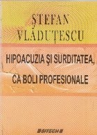 Hipoacuzia si surditatea, ca boli profesionale