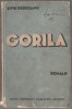 Liviu Rebreanu - Gorila vol. I (Editura Alcalay) - Carte Veche 1930