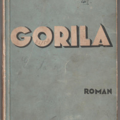 Liviu Rebreanu - Gorila (vol. I)