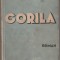 Liviu Rebreanu - Gorila (vol. I)
