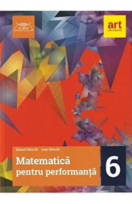 Matematica Pentru Performanta. Clasa A-6-A foto