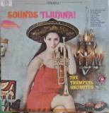 Vinil LP Sounds Tijuana - The Trumpets Unlimited (1967) Muzica Country Jazz, Design 33 RPM