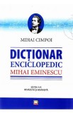 Dictionar enciclopedic Mihai Eminescu - Mihai Cimpoiu