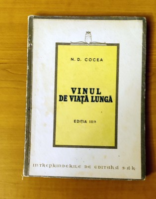 N. D. Cocea - Vinul de viață lungă (1946) foto