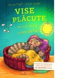 Vise placute, mica mea comoara! - Kirsten Vogel