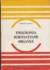 Marțian Cotrău Toxicologia substanțelor organice
